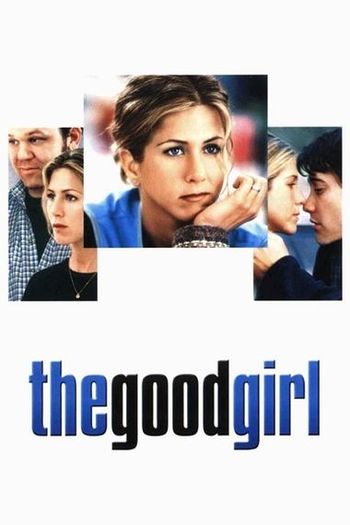 Read more about the article The Good Girl (2002) Dual Audio [Hindi ORG 5.1+English] BluRay Download | 480p [300MB] | 720p [700MB] | 1080p [1.6GB]