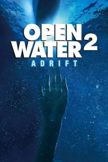 Read more about the article Open Water 2: Adrift (2006) English [Subtitles Added] WEB-DL Download | 480p [350MB] | 720p [800MB] | 1080p [1.8GB]