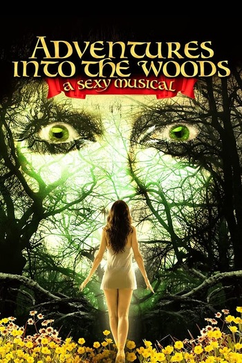 Read more about the article Adventures Into the Woods: A Sexy Musical (2012) English [Subtitles Added] WEB-DL Download | 480p [450MB] | 720p [900MB] | 1080p [1.9GB]