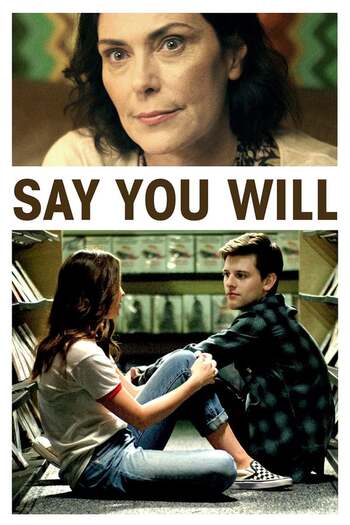 Read more about the article Say You Will (2017) English [Subtitles Added] WEB-DL Download 480p [300MB] | 720p [830MB] | 1080p [1.6GB]